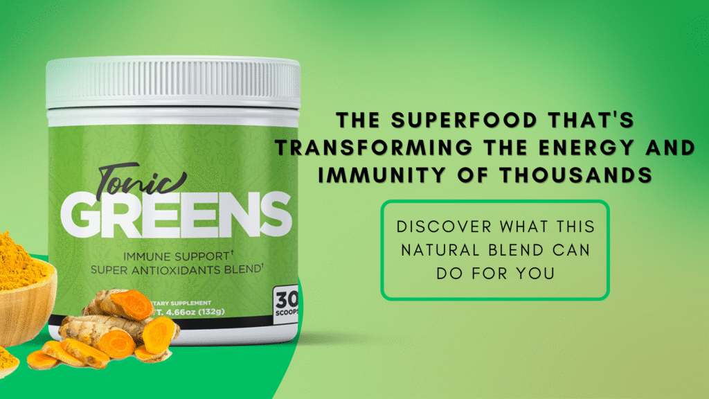 Discover the top TonicGreens supplement benefits for energy, immunity, and natural wellness in this complete review.