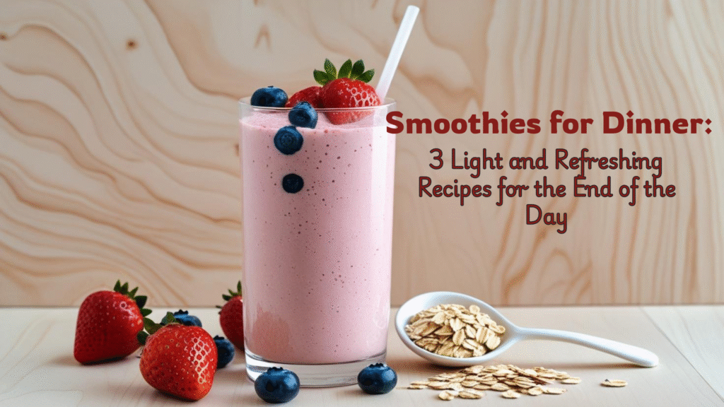 Close-up of a pink smoothie in a glass topped with oats and fruit, styled for a light and relaxing dinner option.